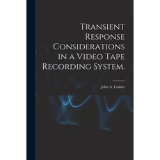 (英文圖書) Transient Response Considerations in a Video Tape Recording System. 平裝版, Hassell Street Press, 英文