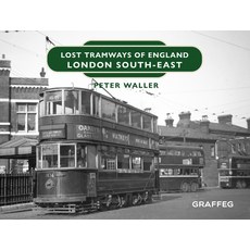 (英文圖書) Lost Tramways of England: London South-East 精裝版, Graffeg, 英文
