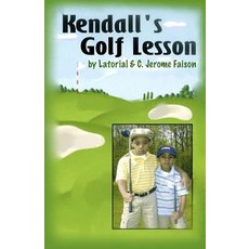 (英文圖書)Kendall's Golf Lesson 平裝版, Createspace Independent Pub..., 英文