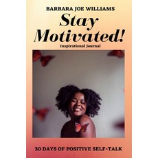 Stay Motivated!: Inspirational Journal 平裝版, Independently Published, 英文