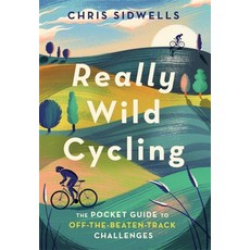 (英文圖書) Really Wild Cycling: The Pocket Guide to Off-The-Beaten-Track Challenges 平裝版, Robinson Press, 英文