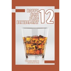 (英文圖書) Happy Cash Flow Retirement 12: The Four Steps to Becoming Free 平裝版, Independently Published, 英文