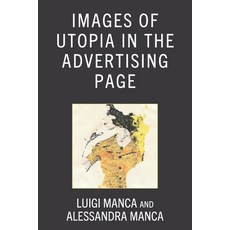 (英文圖書) Images of Utopia in the Advertising Page 精裝版, Lexington Books, 英文