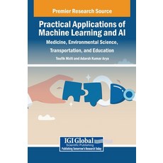 (英文圖書) Practical Applications of Machine Learning and AI: Medicine Environmental Scie... 精裝版, IGI Global, 英文