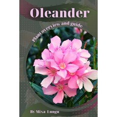 (英文圖書) Oleander: Plant overview and guide 平裝版, Independently Published, 英文