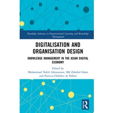 (英文圖書) Digitalisation and Organization Design: Knowledge Management in the Asian Digital Economy 精裝版, Routledge, 英文