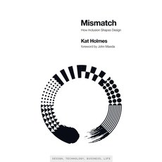 Mismatch: How Inclusion Shapes Design 平裝版, MIT Press, 英文