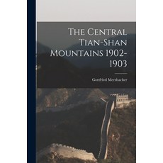 (英文圖書) The Central Tian-Shan Mountains 1902-1903 平裝版, Legare Street Press, 英文