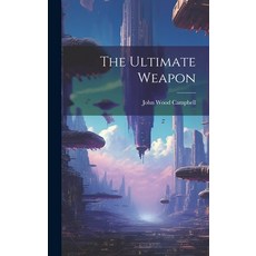 (英文圖書) The Ultimate Weapon 精裝版, Legare Street Press, 英文