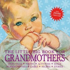 (英文圖書) The Little Big Book for Grandmothers Revised Edition: Fairy Tales Poetry Activities Songs... 精裝版, Welcome Books, 英文