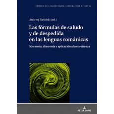 (英文書) Las Fórmulas de Saludo Y de Despedida En Las Lenguas Románicas： Sincronía Diacronía Y Aplica... 精裝版, Peter Lang D, 英文