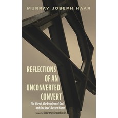 (英文圖書) Reflections of an Unconverted Convert: Elie Wiesel the Problem of God and One Jew's Return ... 精裝版, Cascade Books, 英文