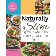(英文圖書) Naturally Slim Recipes and Tips for a Healthier You: Unlock the secrets to sust... 平裝版, Independently Published, 英文