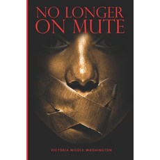 No Longer on Mute 平裝版, Independently Published, 英文