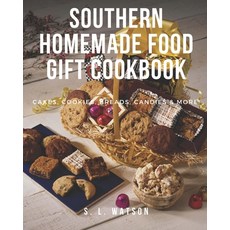(英文圖書) Southern Homemade Food Gift Cookbook: Cakes Cookies Breads Candies & More! 平裝版, Independently Published, 英文