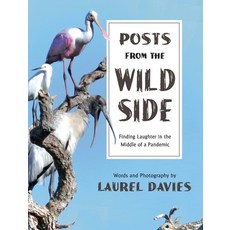 (英文圖書) Posts From The Wild Side Finding Laughter in the Middle of a Pandemic 精裝版, Peppertree Press, 英文