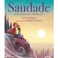 (英文圖書)Saudade: Our Longing for Brazil 精裝版, Neal Porter Books, 英文