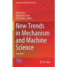 New Trends in Mechanism and Machine Science: Eucomes 精裝版, Springer, 英文