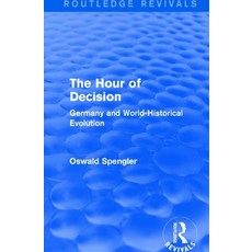 (英文圖書) Routledge Revivals: The Hour of Decision (1934): Germany and World-Historical Evolution 平裝版, 英文