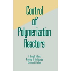 (英文圖書) Control of Polymerization Reactors 精裝版, CRC Press, 英文