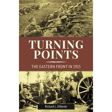 (英文圖書) Turning Points: The Eastern Front in 1915 精裝版, ABC-Clio, LLC, 英文