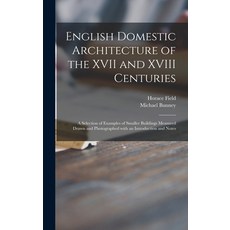 (英文圖書) English Domestic Architecture of the XVII and XVIII Centuries: a Selection of Examples of Sma... 精裝版, Legare Street Press, 英文