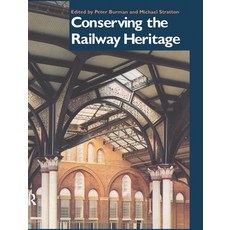 (英文圖書) Conserving the Railway Heritage 精裝版, Taylor & Francis, 英文
