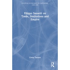 (英文圖書) Filippo Sassetti on Trade Institutions and Empire 平裝版, Routledge, 英文