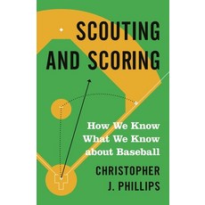 Scouting and Scoring: How We Know What We Know about Baseball 平裝版, Princeton University Press, 英文