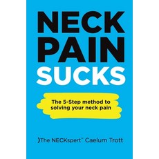 (英文圖書) Neck Pain Sucks: The 5-Step Method to Solving Your Neck Pain 平裝版, Independently Published, 英文