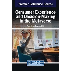 (英文圖書) Consumer Experience and Decision-Making in the Metaverse 精裝版, IGI Global, 英文