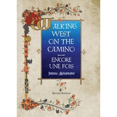 Walking West on the Camino--Encore Une Fois 平裝版, Two Pelerines Press, 英文