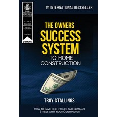 (英文圖書) The Owners Success System to Home Construction: How to Save Time Money and Eleminate Stress ... 平裝版, Createspace Independent Pub..., 英文