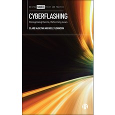Cyberflashing: Recognising Harms Reforming Laws 平裝版, Bristol University Press, 英語