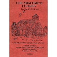 (英文圖書) Chicamacomico Cookery Volume Two Facsimile Edition 平裝版, Thomas Kelchner, 英文