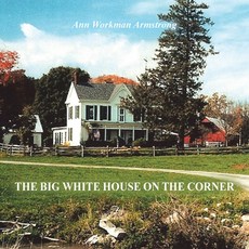 The Big White House on the Corner 平裝版, Authorhouse, 英文