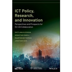 Ict Policy Research and Innovation: Perspectives and Prospects for Eu-Us Collaboration 精裝版, Wiley-IEEE Press, 英文