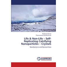 (英文圖書) Life & Non-Life - Self-Replicating Calcifying Nanoparticles - Crystals 平裝版, LAP Lambert Academic Publis..., 英文