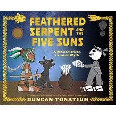 Feathered Serpent and the Five Suns: A Mesoamerican Creation Myth 精裝版, Abrams Books for Young Readers, 英文