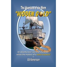 (英文圖書)The Adventures of Joe Worm: "Hidden Gold" 平裝版, Free Christian Publishing, 英文