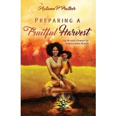 Preparing a Fruitful Harvest 平裝版, True Vine Publishing Co, 英文