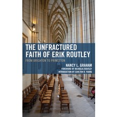 (英文圖書) The Unfractured Faith of Erik Routley: From Brighton to Princeton 精裝版, Fortress Academic, 英文