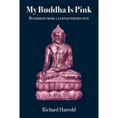 (英文圖書) My Buddha Is Pink: Buddhism from a LGBTQI perspective 平裝版, Sumeru Press Inc., 英文