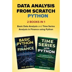 Data Analysis from Scratch with Python Bundle: Basic Data Analysis and Time Series Analysis in Finan... 精裝版, Bob Mather, 英文