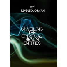 (英文圖書) Unveiling The Spiritual Realm Entities 平裝版, Independently Published, 英文