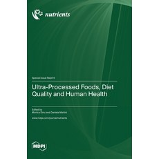 (英文圖書) Ultra-Processed Foods Diet Quality and Human Health 精裝版, Mdpi AG, 英文