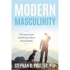 (英文圖書) A New Masculinity: A Compassionate Guidebook to Men's Mental Health 平裝版, Prometheus Books, 英文