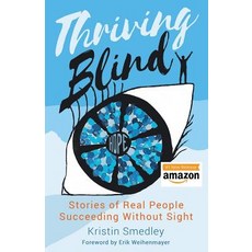 (英文圖書) Thriving Blind: Stories of Real People Succeeding Without Sight 平裝版, Thriving Publications, 英文