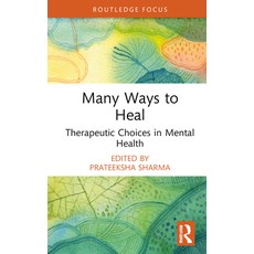 (英文圖書) Many Ways to Heal: Therapeutic Choices in Mental Health 精裝版, Routledge India, 英文