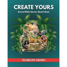 Create Yours: Animal Bible Stories- Have fun reading the Bible- BIble Stories Journal Book 平裝版, Independently Published, 英文
